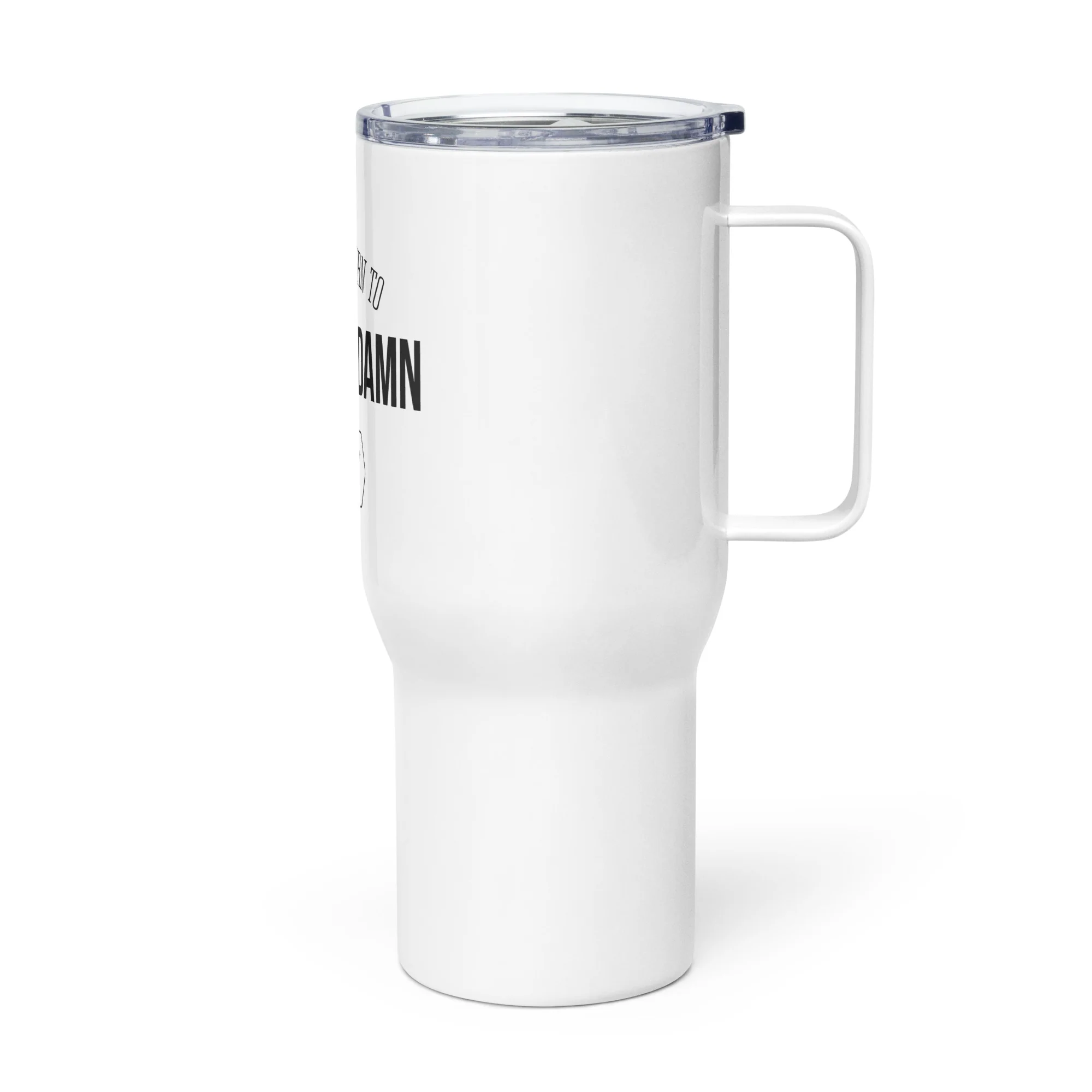 "Bold Return to Giving A Damn" Travel Mug - Image 3